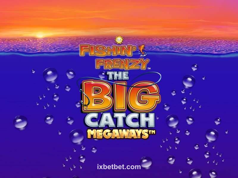 Fishin' Frenzy Big Catch Megaways Game