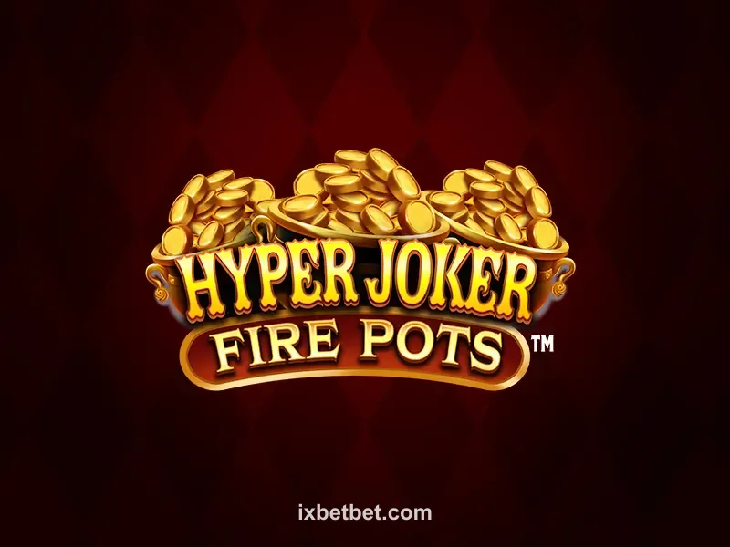 Hyper Joker Fire Pots Game